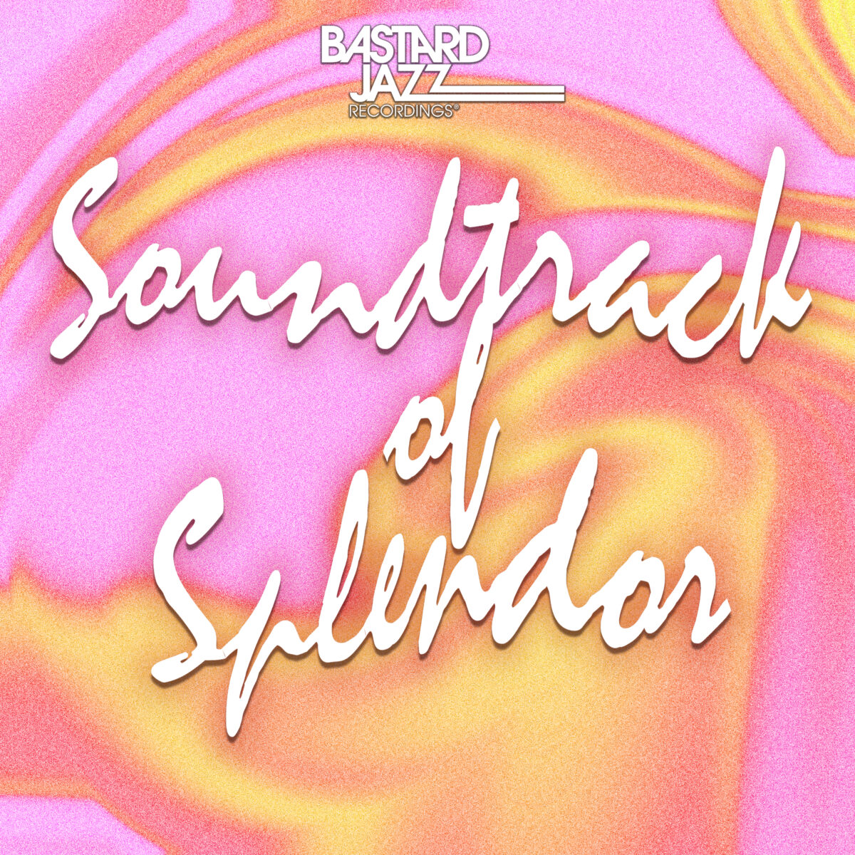 Bastard Jazz Presents: Soundtrack of Splendor